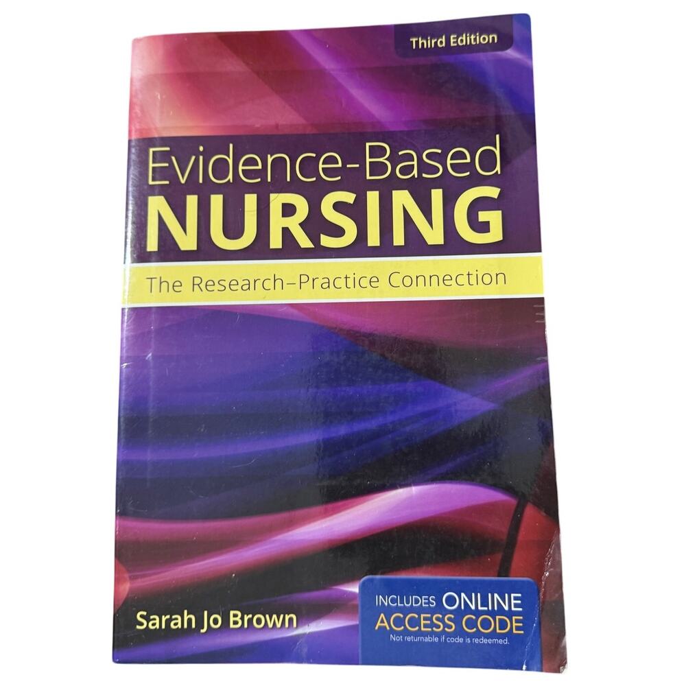 Evidence-Based Nursing: The Research-Practice Connection Textbook Third Edition